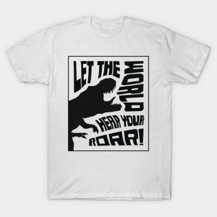 Let The World Hear Your Roar – Roaring T-Rex Dinosaur Lettering Design (Pure Black Edition) T-Shirt